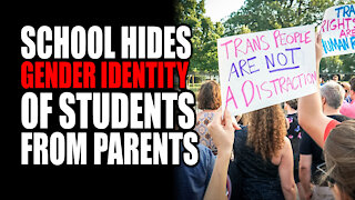 School HIDES Gender Identity of Students from Parents