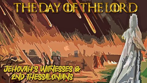 Day of YHWH | 2nd Thessalonians and the Jehovah's Witnesses