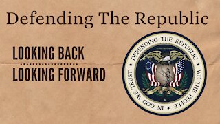 Defending The Republic Inc. Looking Back, Looking Forward