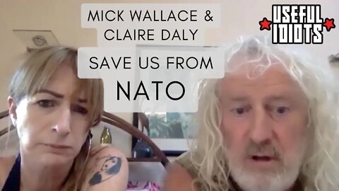 Mick Wallace and Clare Daly Want to Save Us from NATO