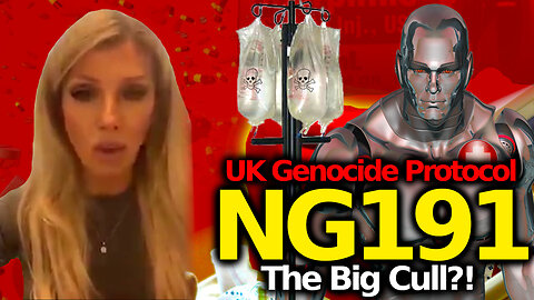 NG191 Death Protocol: Upcoming UK Depopulation Cull, Whistleblower Nurse Kate Shemirani Sounds Alarm