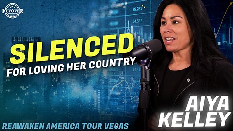 AIYA KELLEY | Silenced for Loving Her Country - ReAwaken America Las Vegas