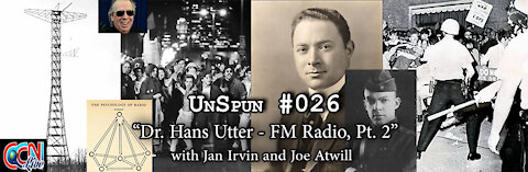 UnSpun 026 – “Dr. Hans Utter – FM Radio, Pt. 2”