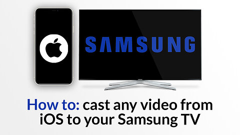 Cast videos, shows and livestreams from iPhone to Samsung TV (Tizen and old TVs)