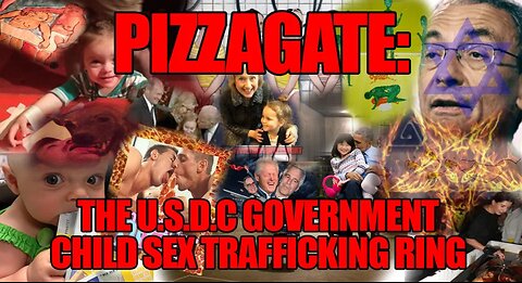 The Big Picture of Child Trafficking - Pizzagate and Beyond Documentary