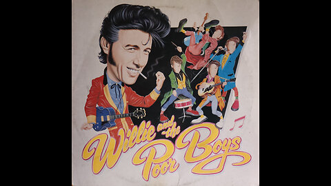 Willie And The Poor Boys (1985) [Complete LP]