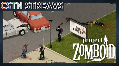 The End Is Nigh and So Am I! - Project Zomboid (Multiplayer)