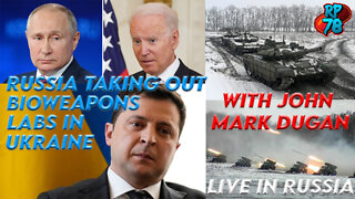 Ukraine Invasion, Bioweapons Labs, Russian Perspective