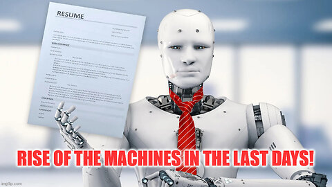 Rise Of The Machines In The Last Days!