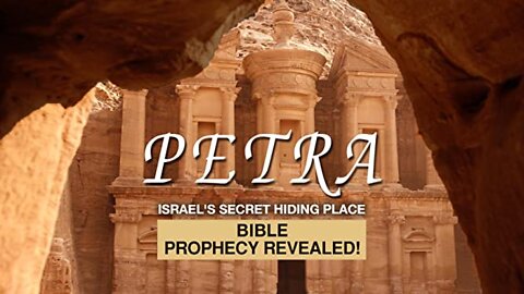 Petra, Israel’s Secret Hiding Place Revealed