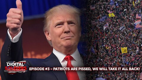EPISODE #3 - PATRIOTS ARE PISSED, WE WILL TAKE IT ALL BACK!