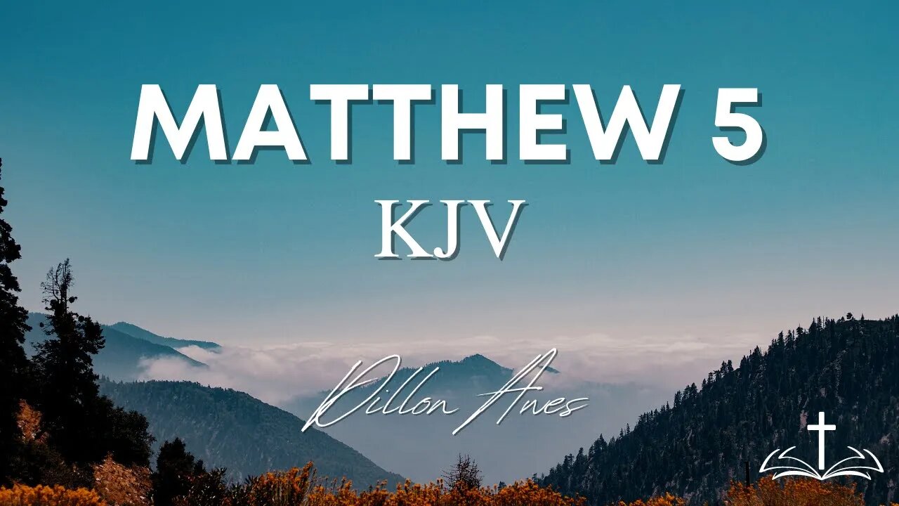 matthew-5-king-james-bible-read-by-dillon-awes