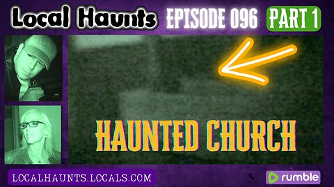 Local Haunts Episode 096: Ghost Caught On Camera at the Beaches Museum Chapel Part 1