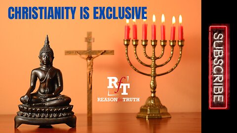 Christianity Is EXCLUSIVE