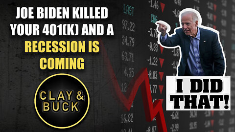 Joe Biden Killed Your 401(k) and a Recession Is Coming