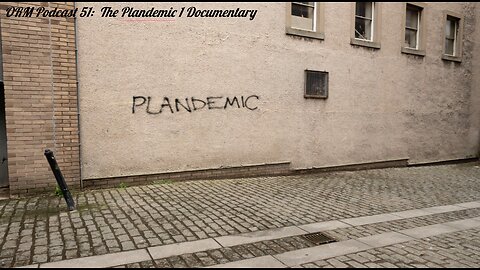 EP 51 | Plandemic 1 Documentary - Plandemic Series