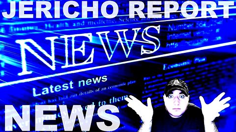 The Jericho Report Weekly News Briefing # 279 06/05/2022