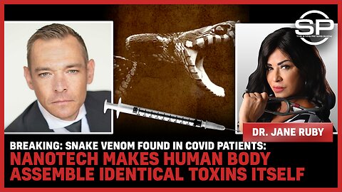 BREAKING: Snake Venom FOUND In COVID Patients: NanoTech Makes Human Body Assemble Identical Toxins Itself