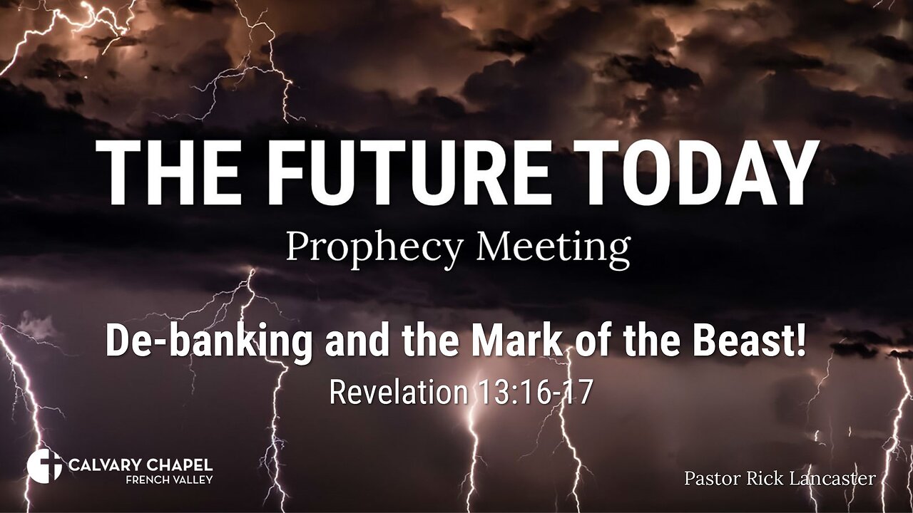 Future Today 230924 – De-banking and the Mark of the Beast! Revelation  13:16-17