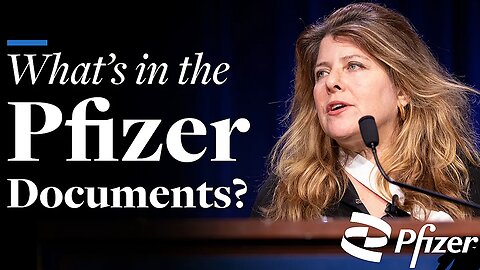 “What’s In The 'Pfizer' Documents” Dr. 'Naomi Wolf' CEO, 'The Daily Clout'