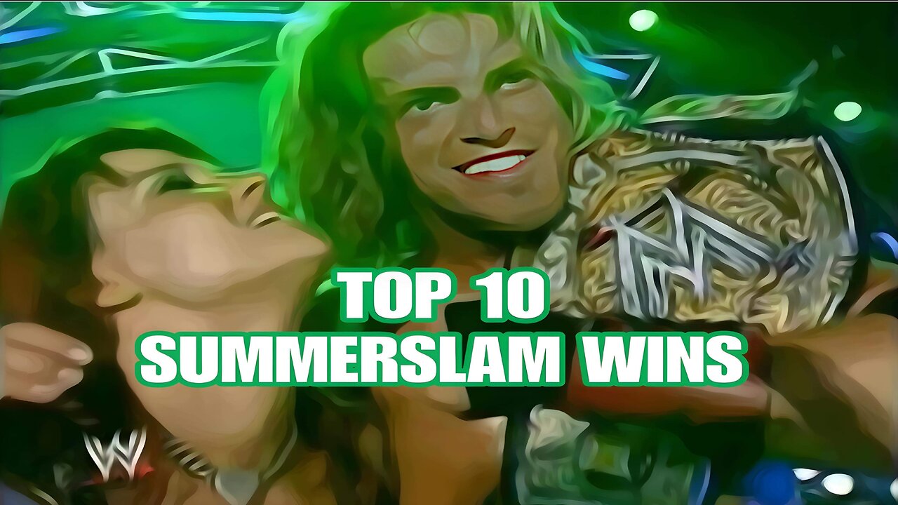 Top 10 WWE Summerslam Wins