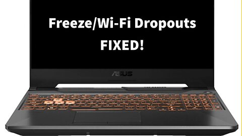 How to Fix ASUS TUF A15 System Freeze & Wi-Fi Drop-outs. [UPDATE See Description]