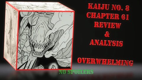 Kaiju No. 8 Chapter 61 No Spoilers Review & Analysis - The Overwhelming Power - Ambition & Devotion