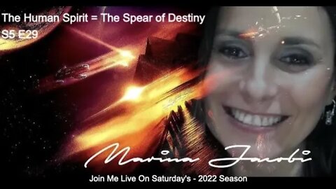 Marina Jacobi- The Human Spirit= SPEAR of DESTINY S5 E29