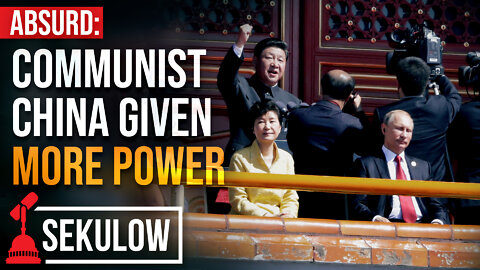 ABSURD: Communist China Given MORE Power