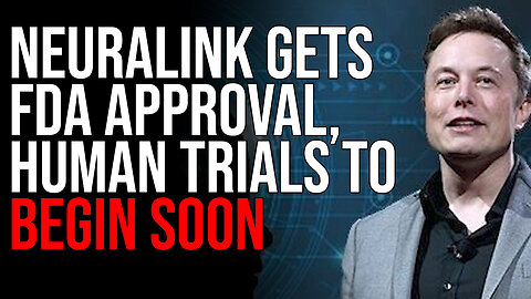 Neuralink Gets FDA Approval, Human Trials To Begin SOON