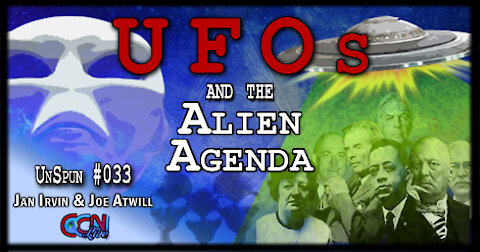 UnSpun 033 – “UFOs and the Alien Agenda”