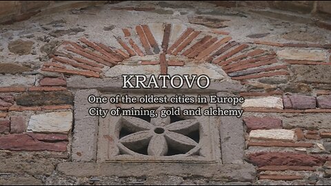 Kratovo | One Of The Oldest Cities In Europe