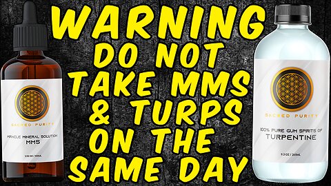 WARNING Why You Should NOT Take MMS (Miracle Mineral Solution) & TURPENTINE On The SAME DAY!
