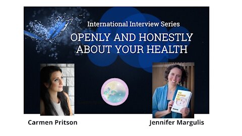 Jennifer Margulis | Openly and Honestly about Your Health | Episode 3 (Est sub)