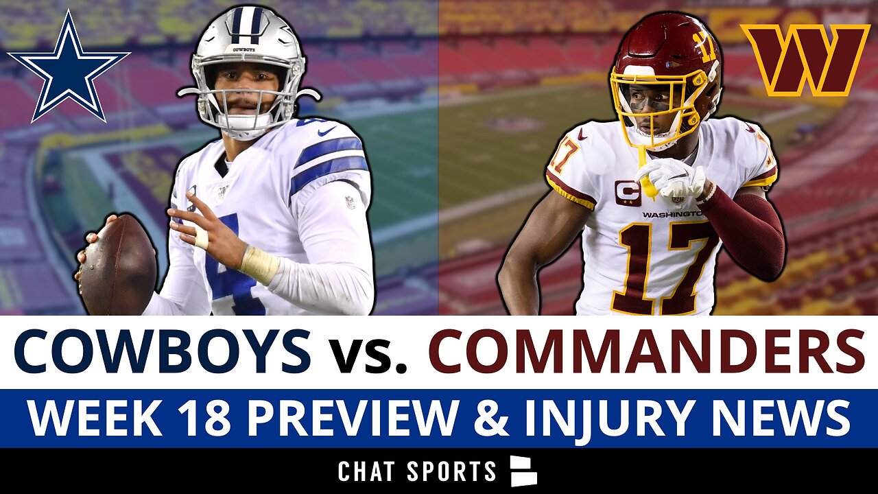 Cowboys vs. Commanders Preview, Prediction & Injury Report