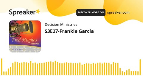 S3E27-Frankie Garcia