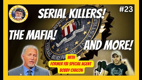 True Crime Discussion with Former FBI Agent Bobby Chacon | Episode 23