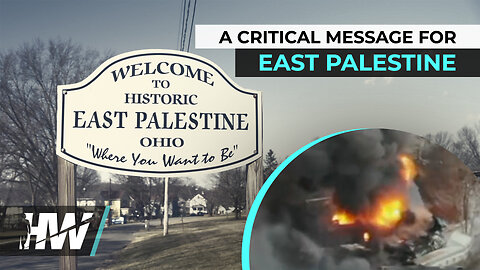 A CRITICAL MESSAGE FOR EAST PALESTINE