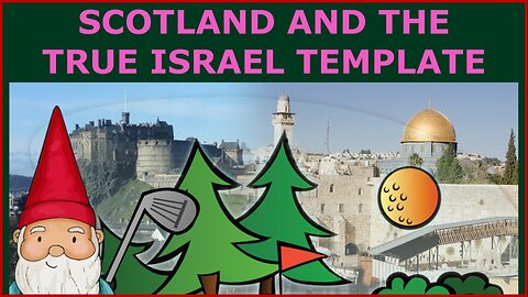 Scotland and the True Israel Template