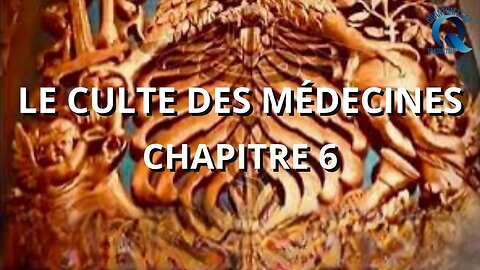 LE CULTE DES MEDECINES (CHAPITRE 6)