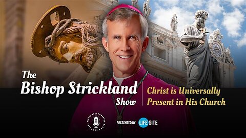 Bishop Strickland: Christ established the one true Church, and He is the only way to salvation