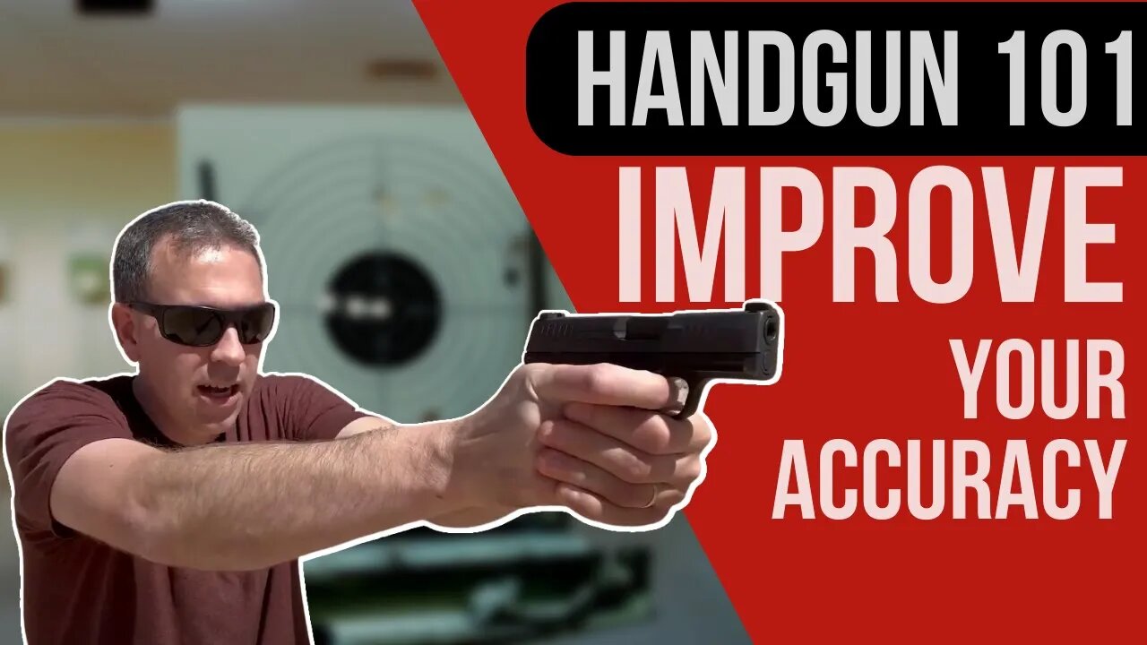 Do This To Improve Your Accuracy Handgun Shooting 101 