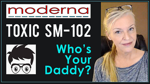 Toxic SM-102 Shocking Connection to the Daddy of all Daddies
