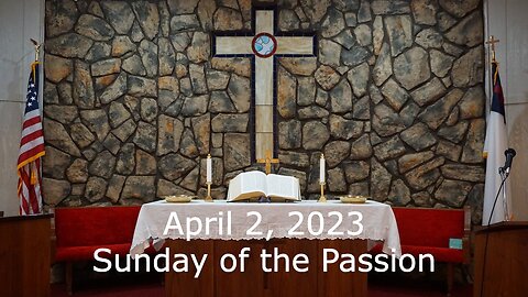 Sunday of the Passion (Palm Sunday) - April 2, 2023 - Led Away to Be Crucified - Matthew 27:11-54