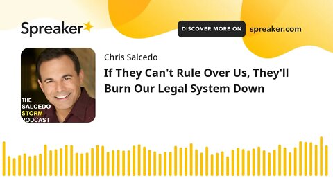 If They Can't Rule Over Us, They'll Burn Our Legal System Down