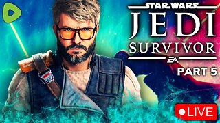🔴LIVE - STAR WARS Jedi: Survivor - Full Game Play Through Part 5