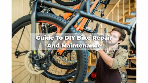 Guide To DIY Bike Repair And Maintenance