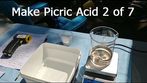 How to Make Picric Acid Short Vid 2 of 7