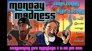 Monday Madness LIVE 10/24/2022 with James & Alan