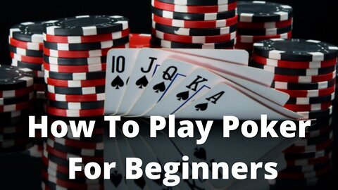 How To Play Poker For Beginners. Online Poker Real Money.
